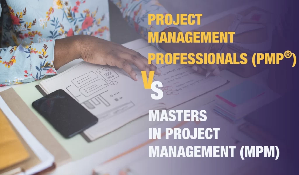 Project Management Royalty: How The PMP® Certification Outshines An MPM Degree And Makes You Next Move A No Brainer