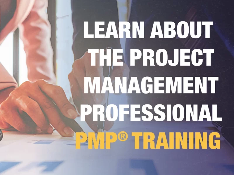Learn About the Project Management Professional, PMP® Training