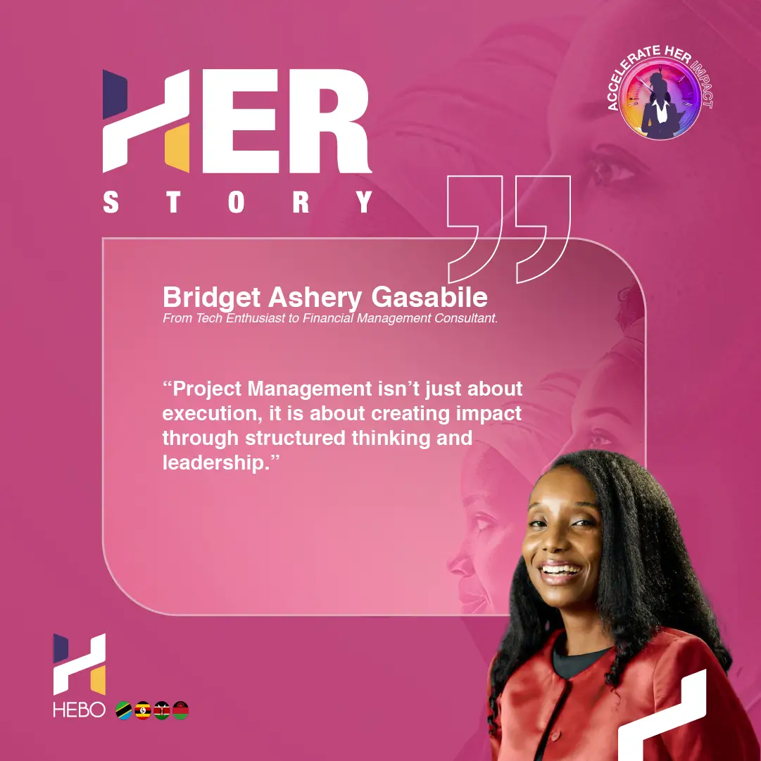 Bridget Ashery Gasabile from Tech Enthusiast to Finance Management Consultant 3 HER Story: Bridget Ashery Gasabile from Tech Enthusiast to Finance Management Consultant